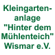 Kleingartenanlage "Hinter dem Mühlenteich" Wismar e.V. 