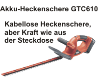 Um mehr zu Heckenschere GTC610 für den Kleingärtner zu erfahren, hier anklicken.